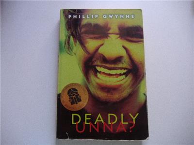 deadly unna by phillip gwynne essay Summary: deadly, unna by phillip gwynne is about the racial prejudice betweens the white (gonnyas) and the black (nungas)in a small town in port. deadly unna by phillip gwynne essay Summary: deadly, unna by phillip gwynne is about the racial prejudice betweens the white (gonnyas) and the black (nungas)in a small town in port.