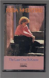 Reba McEntire The Last One To Know Cassette 767442030216 ...