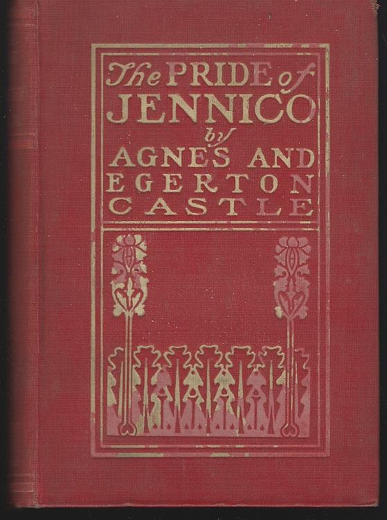 Castle, Agnes and Egerton - Pride of Jennico Being a Memoir of Captain Basil Jennico