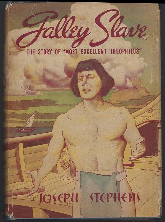 Image for GALLEY SLAVE The Story of "Most Excellent Theophilus"