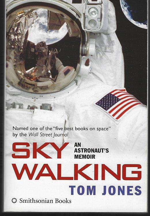 Jones, Tom - Sky Walking an Astronaut's Memoir