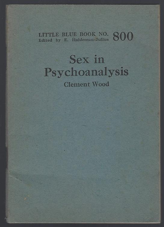 Wood, Clement - Sex in Psychoanalysis