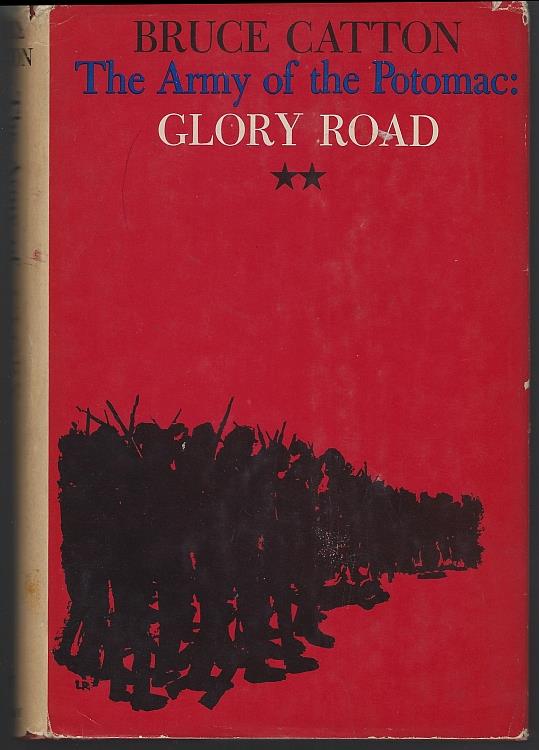 Catton, Bruce - Glory Road the Bloody Route from Fredericksburg to Gettysburg