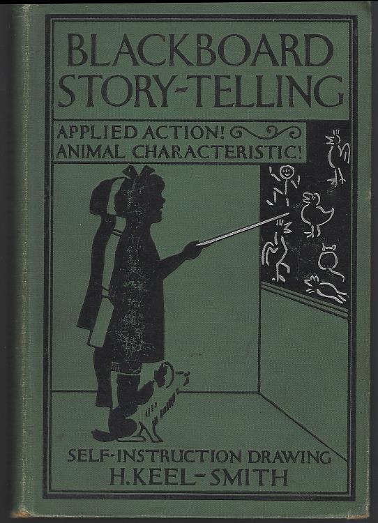 Keel-Smith, H. - Blackboard Story-Telling Self Instruction Drawing. Applied Action. Animal Characteristic