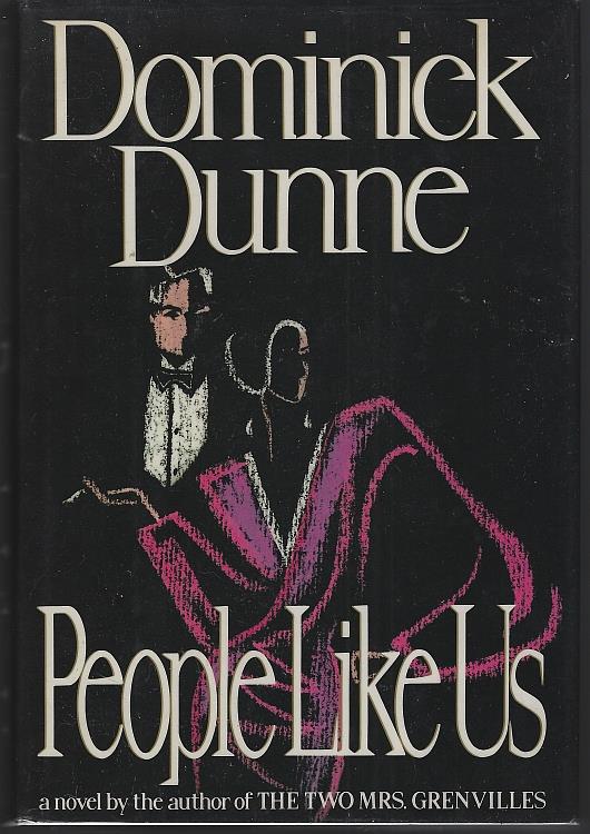 Dunne, Dominick - People Like Us