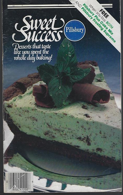 Pillsbury - Sweet Success Desserts That Taste Like You Spent the Whole Day Baking