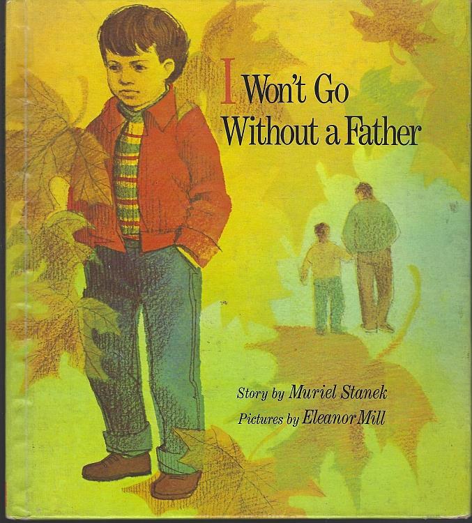 Stanek, Muriel - I Won't Go without a Father