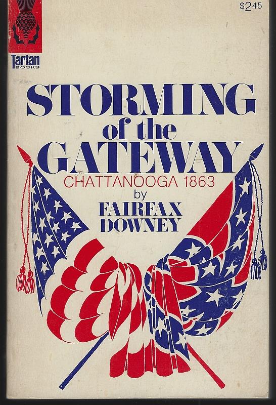 Downey, Fairfax - Storming of the Gateway Chattanooga, 1863