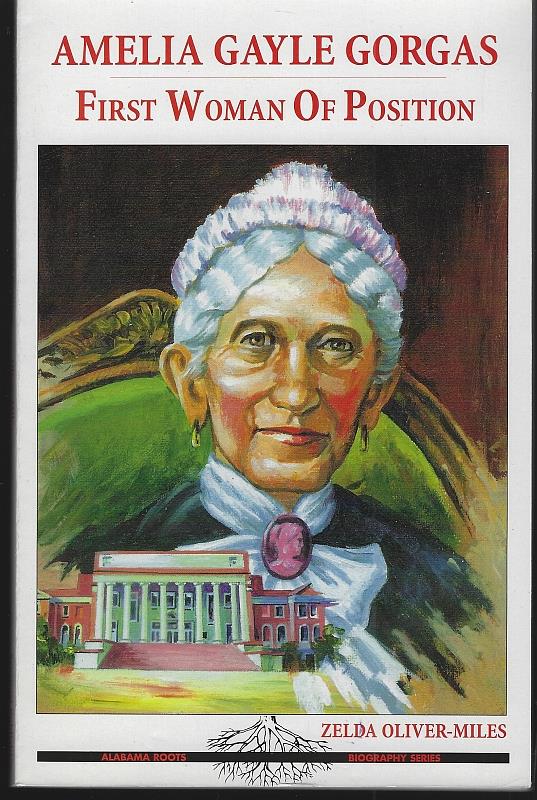 Oliver-Miles, Zelda - Amelia Gayle Gorgas First Woman of Position