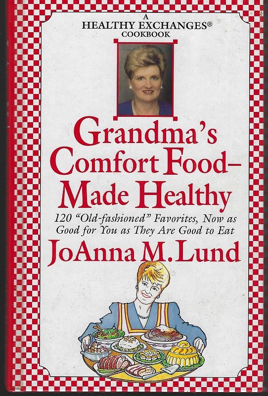 Lund, Joanna - Grandma's Comfort Food Made Healthy