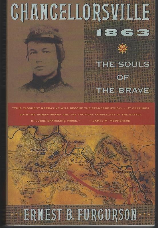 Furgurson, Ernest R. - Chancellorsville 1863 the Souls of the Brave
