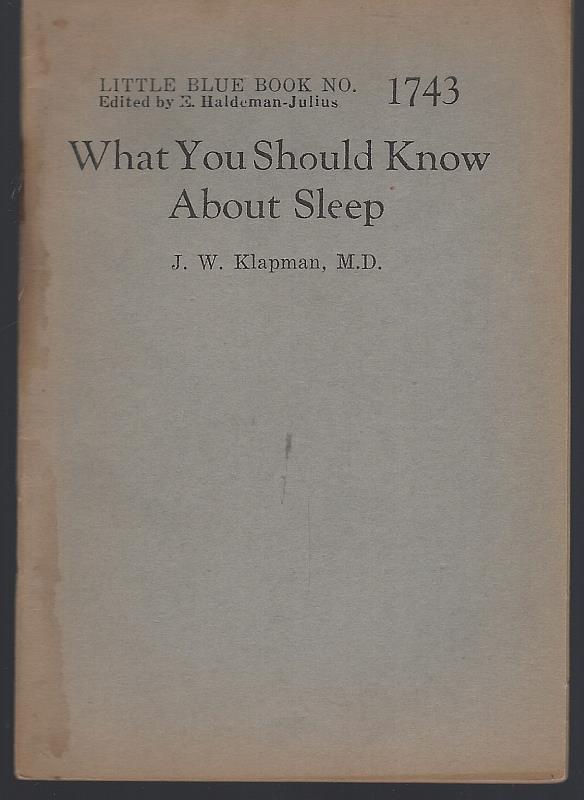 Klapman, J. W. - What You Should Know About Sleep