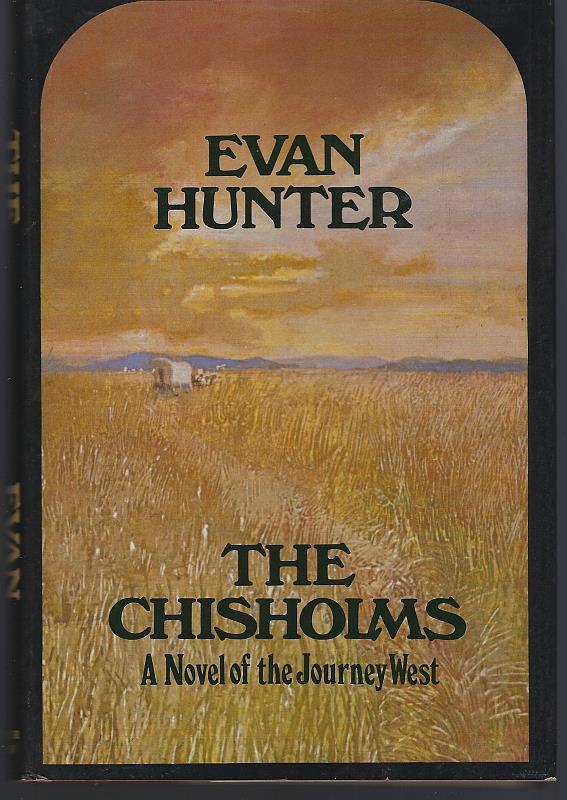 Hunter, Evan - Chisholms a Novel of the Journey West