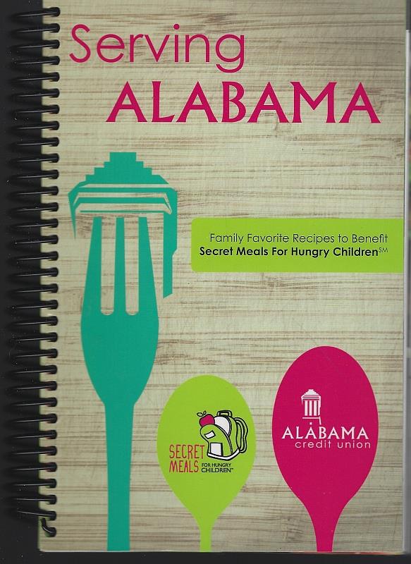 Image for SERVING ALABAMA Family Favorite Recipes to Benefit Secret Meals for Hungry Children