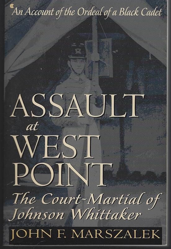 Marszaler, John - Assault at West Point the Court Martial of Johnson Whittaker