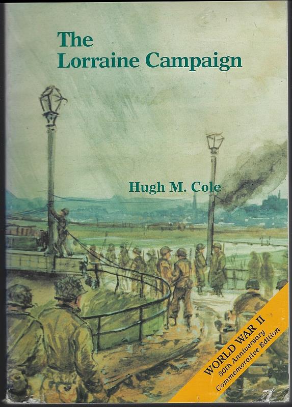 Cole, Hugh - Lorraine Campaign United States Army in World War Ii the European Theater of Operations