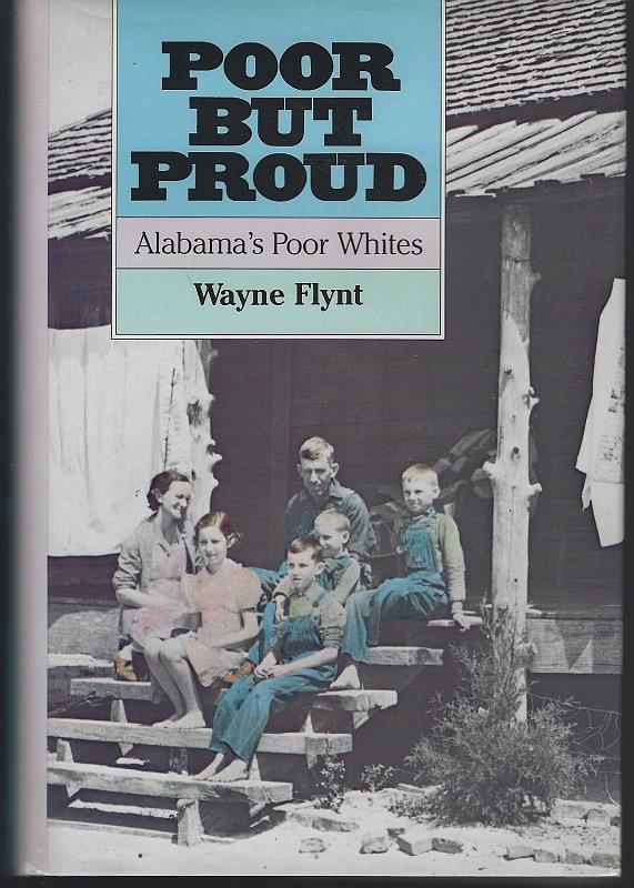 Flynt, Wayne - Poor But Proud Alabama's Poor Whites