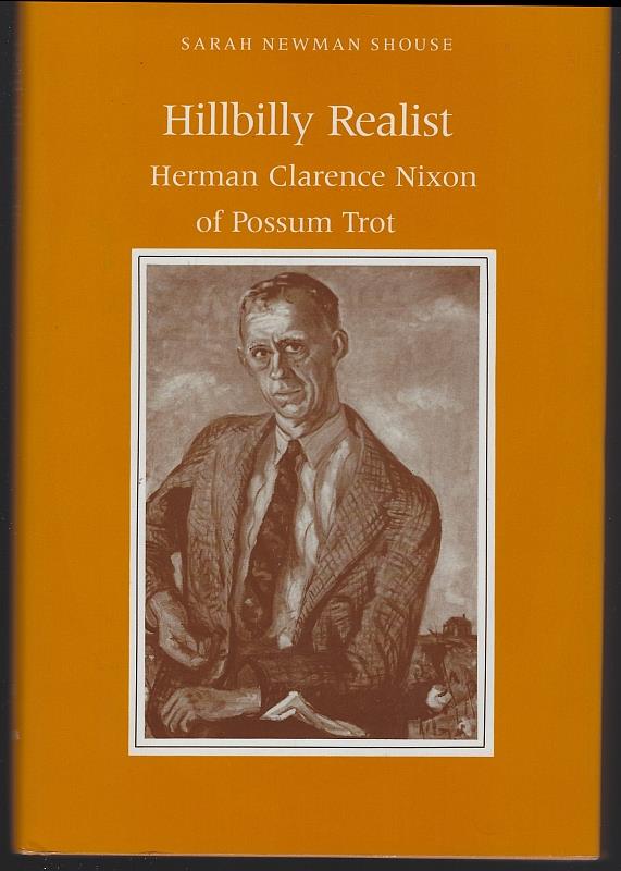 Shouse, Sarah Newman - Hillbilly Realist Herman Clarence Nixon of Possum Trot