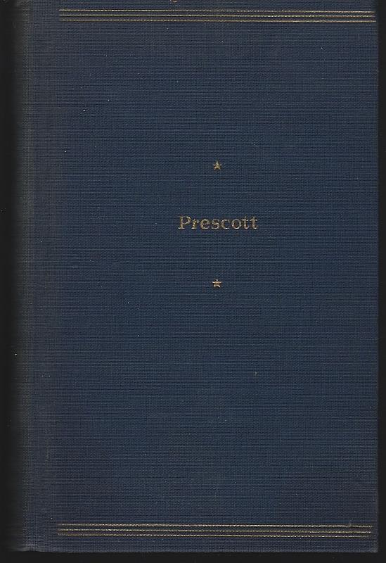 Image for WILLIAM HICKLING PRESCOTT Representative Selections, with Introduction, Bibliography, and Notes.