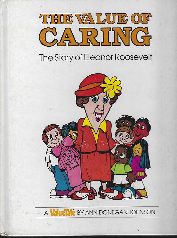 Image for VALUE OF CARING The Story of Eleanor Roosevelt