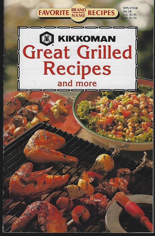 Kikkoman - Great Grilled Recipes and More May 17, 1994