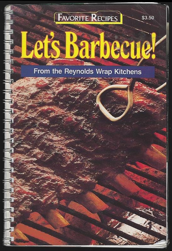 Image for LET'S BARBECUE From the Reynolds Wrap Kitchens Favorite Recipes Magazine No. 11