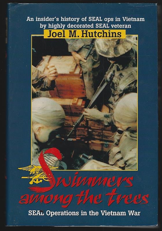 Image for SWIMMERS AMONG THE TREES Seal Operations in the Vietnam War