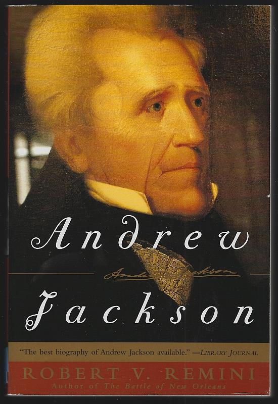 Remini, Robert - Andrew Jackson