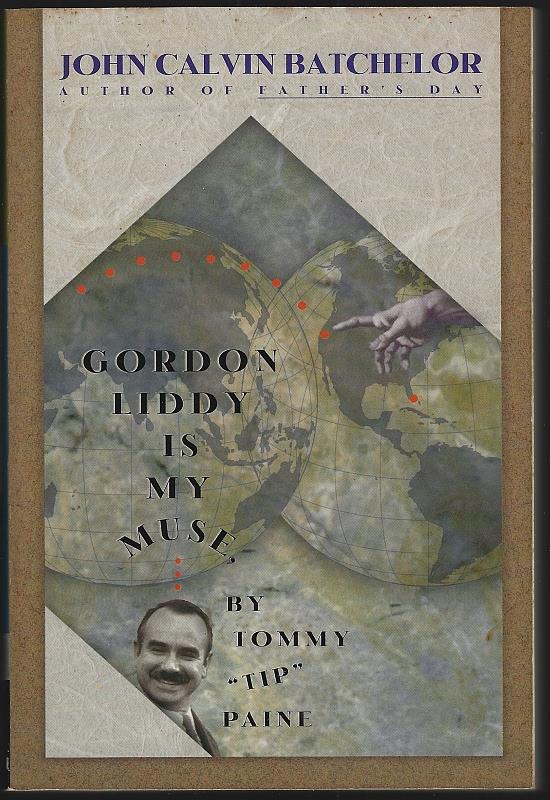 Image for GORDON LIDDY IS MY MUSE: BY TOMMY "TIP" PAINE A Novel