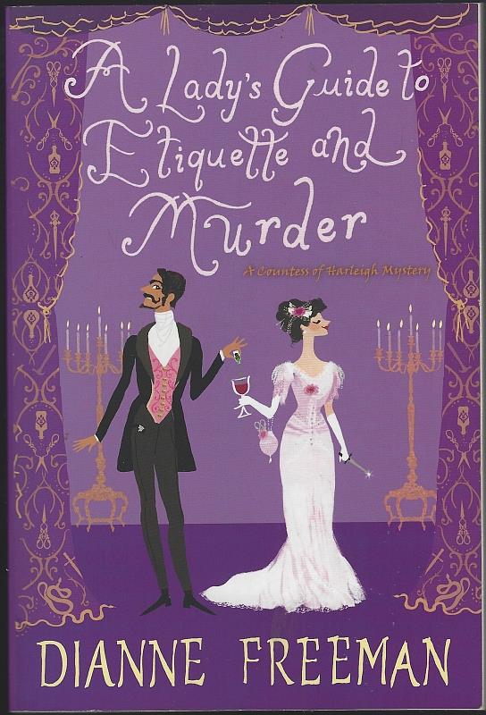 Freeman, Dianne - Lady's Guide to Etiquette and Murder