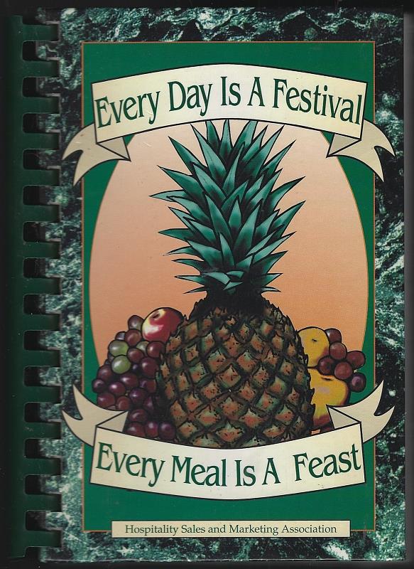 Hospitality Sales and Marketing Association - Every Day Is a Festival Every Meal Is a Feast