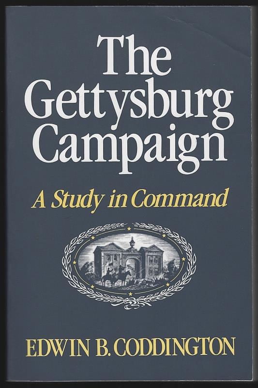Image for GETTYSBURG CAMPAIGN A Study in Command