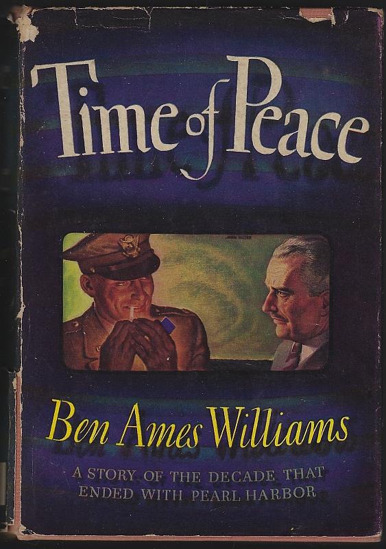 Williams, Ben Ames - Time of Peace September 26,1930-December 7, 1941