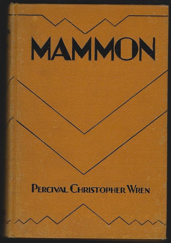 Wren, Percival Christopher - Mammon a Mystery Novel