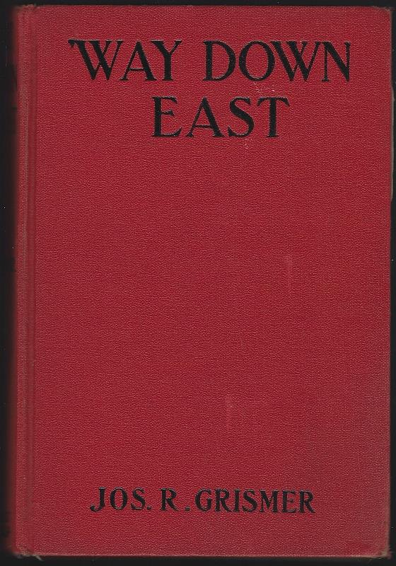 Grismer, Jos. R. - Way Down East a Romance of New England Life
