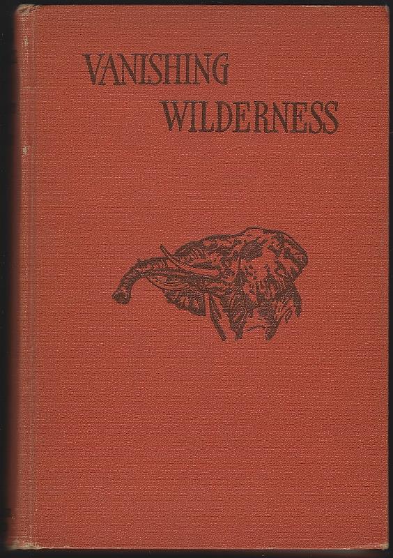 Monte, F. R. La and M. H. Welch - Vanishing Wilderness