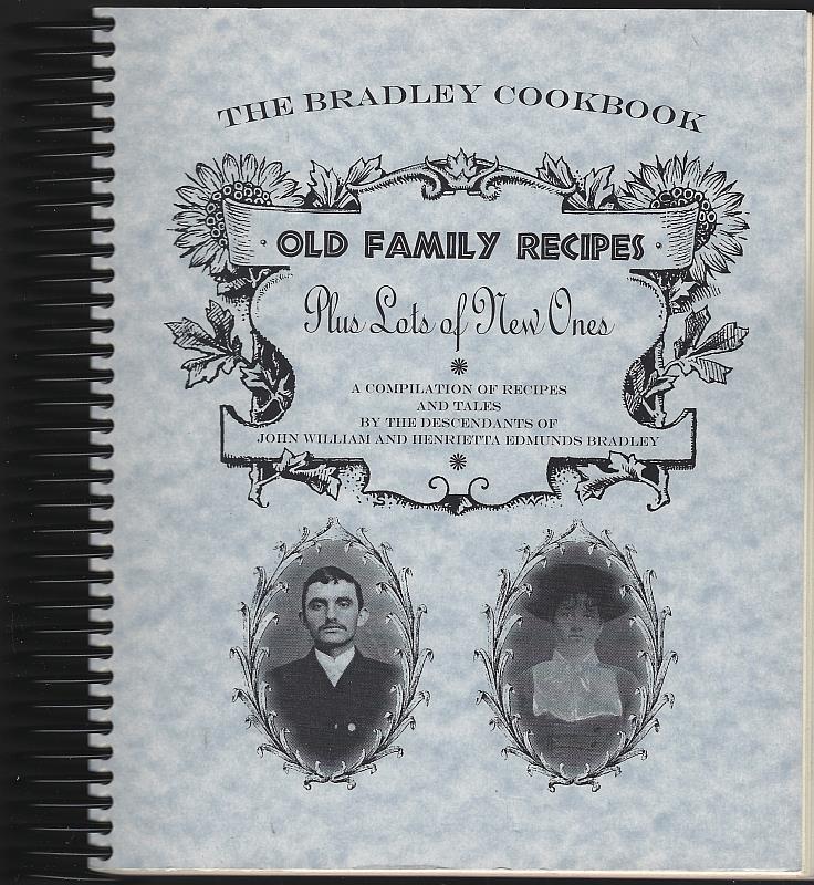 Image for BRADLEY COOKBOOK Old Family Recipes Plus Lots of New Ones