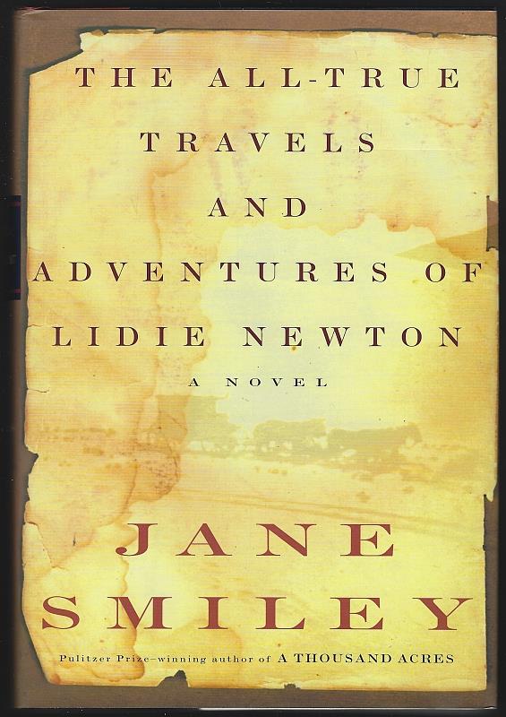 Smiley, Jane - All-True Travels and Adventures of Lidie Newton a Novel