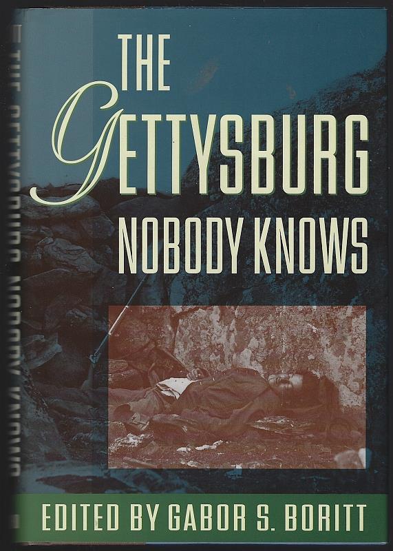 Boritt, Gabor S. editor - Gettysburg Nobody Knows