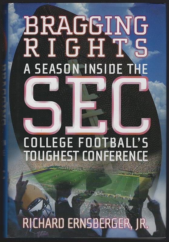 Image for BRAGGING RIGHTS A Season Inside the Sec, College Football's Toughest Conference