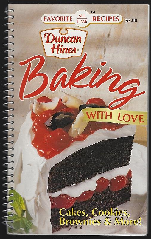 Duncan Hines - Baking with Love Cakes, Cookies, Brownies and More