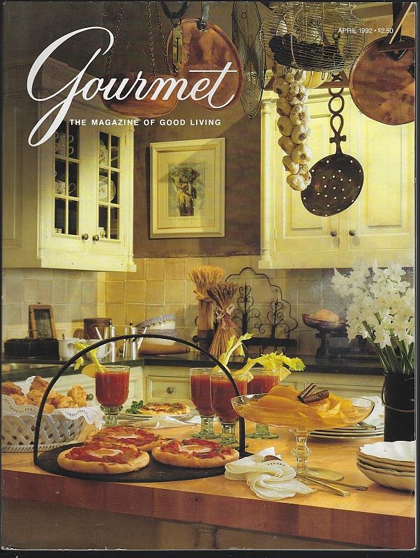 Gourmet Magazine - Gourmet Magazine April 1992 the Magazine of Good Living