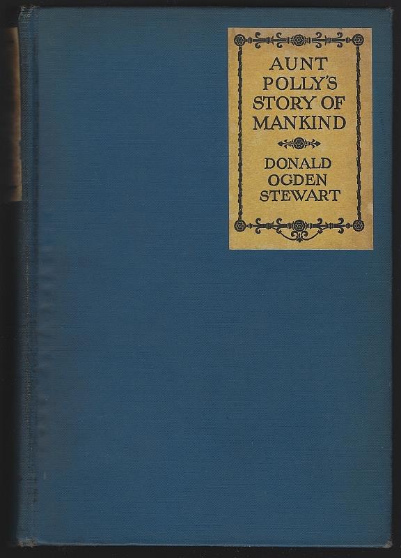 Stewart, Donald Ogden - Aunt Polly's Story of Mankind