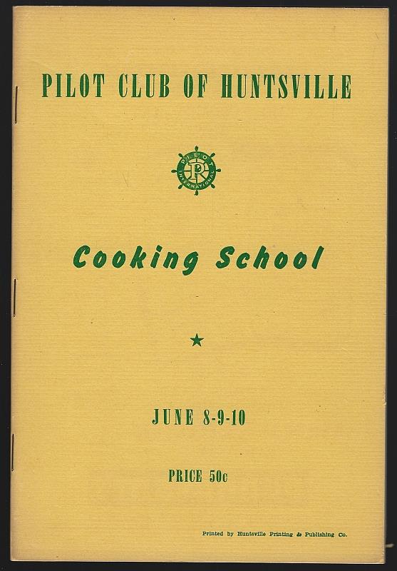 Pilot Club Of Huntsville - Cooking School By Mrs. Vera Howard Hall July 8, 9, 10