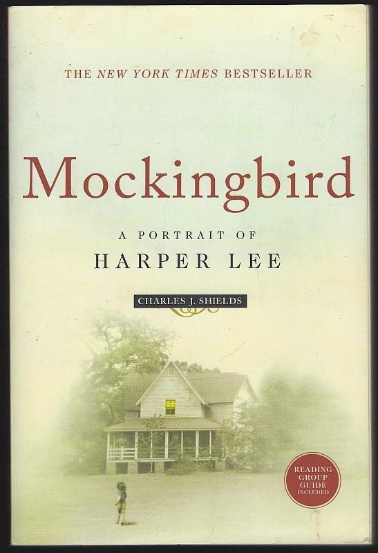 Shields, Charles - Mockingbird a Portrait of Harper Lee