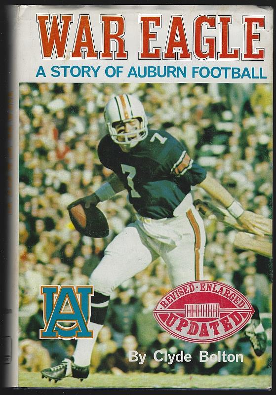 Bolton, Clyde - War Eagle a Story of Auburn Football