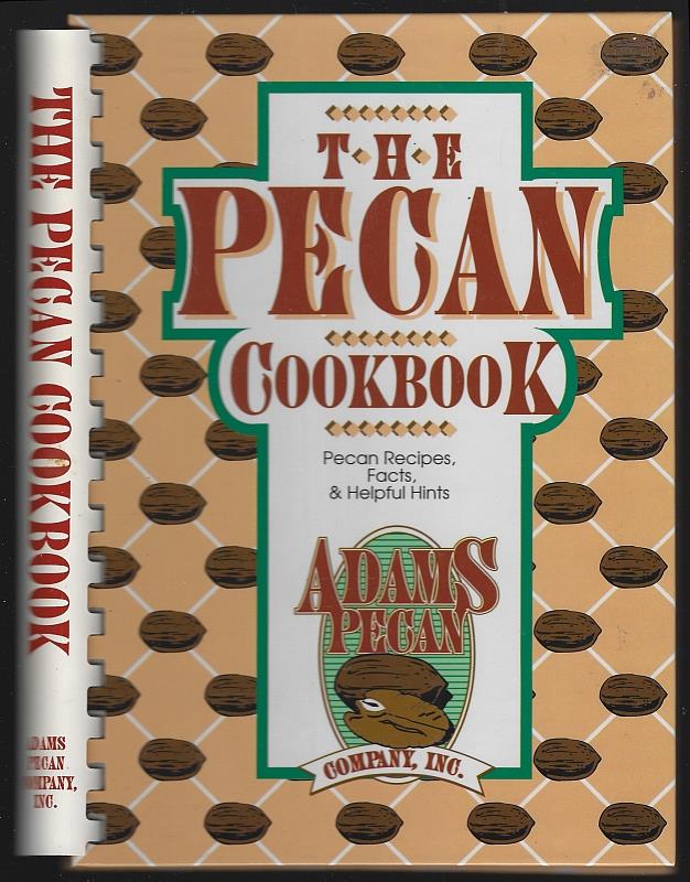 Image for PECAN COOKBOOK Pecan Recipes, Facts and Helpful Hints