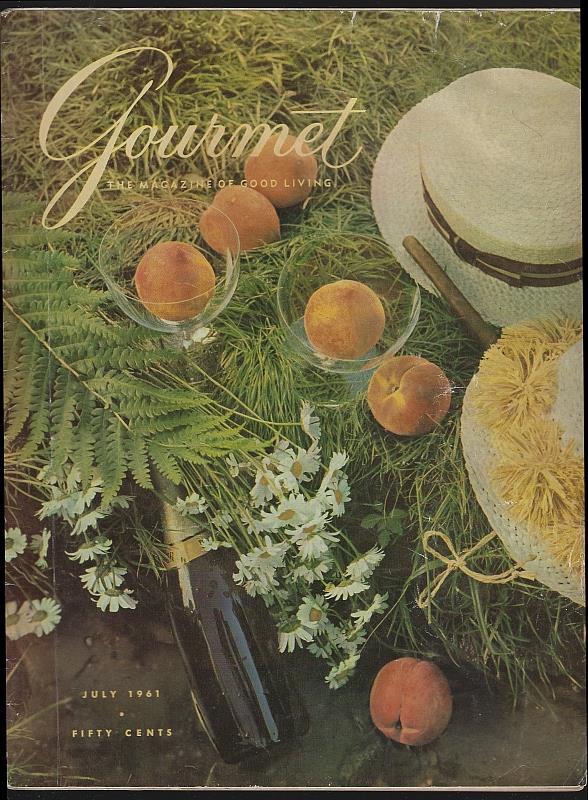 Gourmet Magazine - Gourmet Magazine July 1961 the Magazine of Good Living