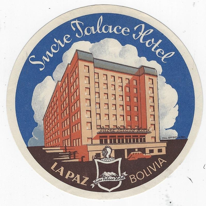 Advertisement - Vintage Luggage Label for Sucre Palace Hotel, la Paz, Bolivia