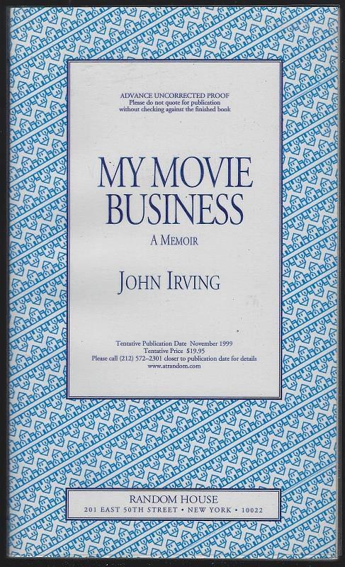 Irving, John - My Movie Business a Memoir